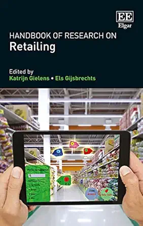 handbook of research on retailing 1st edition katrijn gielens ,els gijsbrechts 1786430274, 978-1786430274