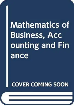 mathematics of business accounting and finance 1st edition trefftzs kenneth lewis and hills justin e