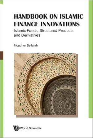 handbook on islamic finance innovations islamic funds structured products and derivatives 1st edition mondher