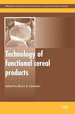 technology of functional cereal products 1st edition b r hamaker 1845691776, 978-1845691776
