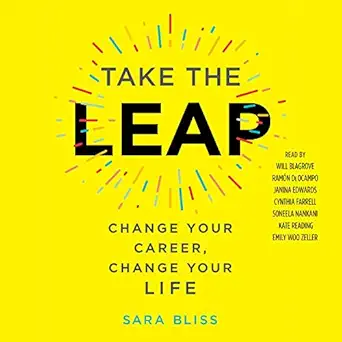 take the leap change your career change your life 1st edition sara bliss ,various narrators ,will blagrove