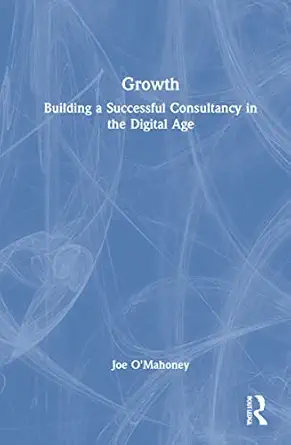 growth 1st edition joe o'mahoney 0367710838, 978-03677108350367710838,978-0367710835