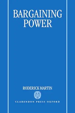 bargaining power 1st edition roderick martin 0198272553, 978-0198272557