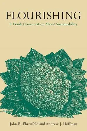 flourishing a frank conversation about sustainability 1st edition author follow b001js4zd0