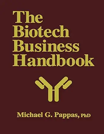 the biotech business handbook how to organize and operate a biotechnology business including the most