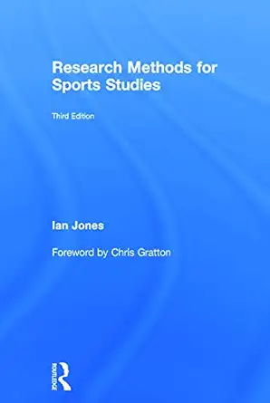 research methods for sports studies 1st edition ian jones ,chris gratton ,dr ian jones 0415749328,