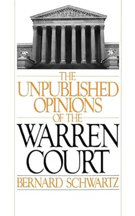the unpublished opinions of the warren court 1st edition the late bernard schwartz 0195035631, 978-0195035636