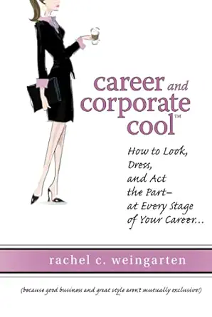 career and corporate cool 1st edition rachel c weingarten 0470120347, 978-0470120347