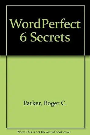 wordperfect 6 secrets 1st edition roger c parker ,david a holzgang 1568840403, 978-1568840406