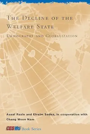 the decline of the welfare state demography and globalization 1st edition professor of economics emeritus