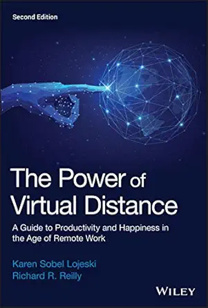 the power of virtual distance a guide to productivity and happiness in the age of remote work 1st edition