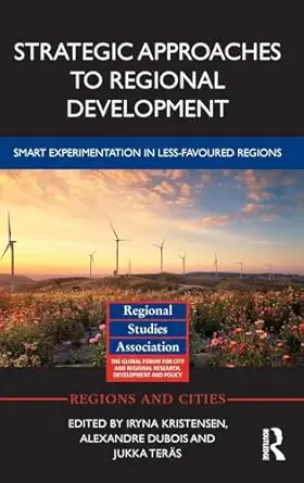 strategic approaches to regional development smart experimentation in less favoured regions 1st edition iryna