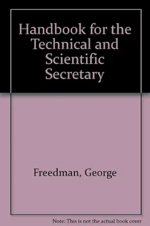 a handbook for the technical and scientific secretary 1st edition george friedman 0486230244, 978-0486230245