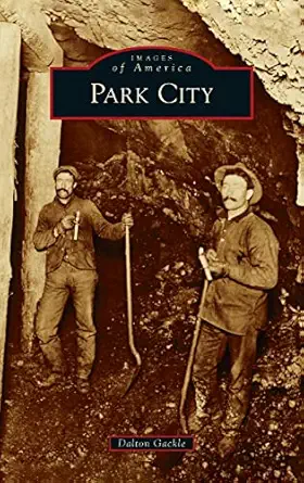 park city 1st edition dalton gackle 1540252388, 978-1540252388