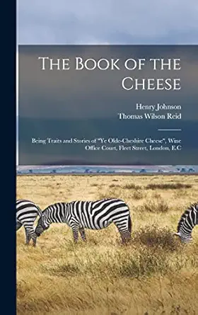 the book of the cheese being traits and stories of ye olde cheshire cheese wine office court fleet street
