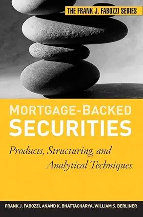 mortgage backed securities products structuring and analytical techniques 1st edition frank j fabozzi ,anand