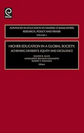 higher education in a global society achieving diversity equity and excellence 1st edition walter r allen