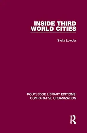 inside third world cities 1st edition stella lowder 0367774089, 978-0367774080