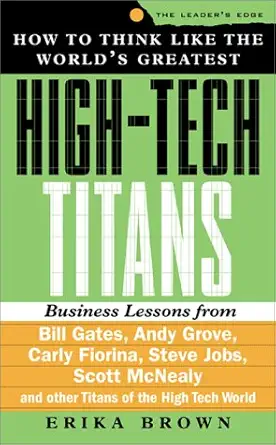 how to think like the worlds greatest high tech titans 1st edition erika brown 0071360689, 978-0071360685
