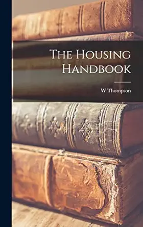 the housing handbook 1st edition w thompson 101759516x, 978-1017595161