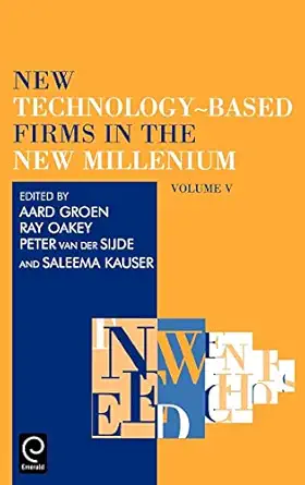 new technology based firms in the new millennium 1st edition aard groen ,ray oakey ,peter van der sijde