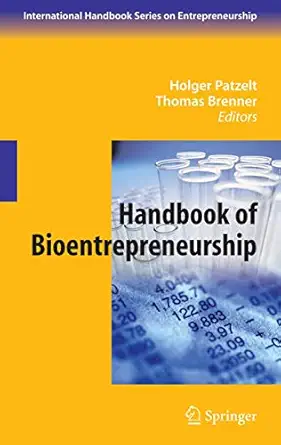 handbook of bioentrepreneurship 1st edition holger patzelt ,thomas brenner 0387483438, 978-0387483436