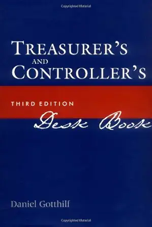 Treasurers And Controllers Desk Book