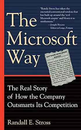 the microsoft way the real story of how the company outsmarts its competition 1st edition randall e stross