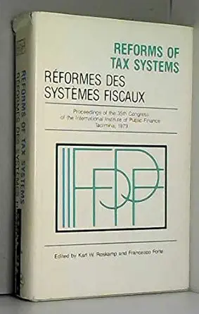 reforms of tax systems proceedings of the 35th congress of the international institute of public finance