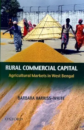 rural commercial capital agricultural markets in west bengal 1st edition barbara harriss white 0195691598,