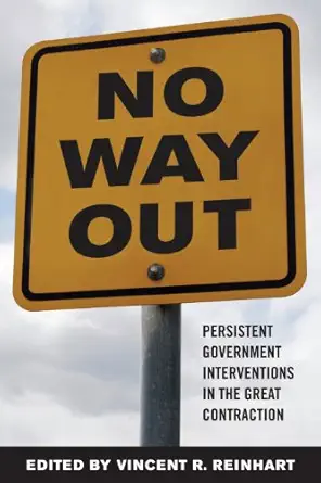 no way out government intervention and the financial crisis 1st edition vincent r reinhart 0844743585,