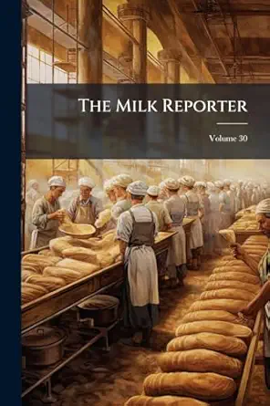 the milk reporter 1st edition anonymous 1024810127, 978-1024810127