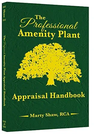 the professional amenity plant appraisal handbook 1st edition marty shaw 1942613911, 978-1942613916