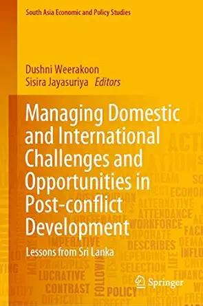managing domestic and international challenges and opportunities in post conflict development lessons from