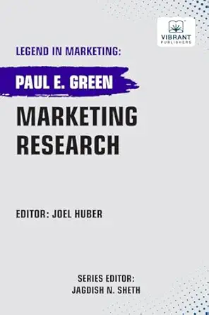 marketing research 1st edition paul e green ,vibrant publishers 163651474x, 978-1636514741