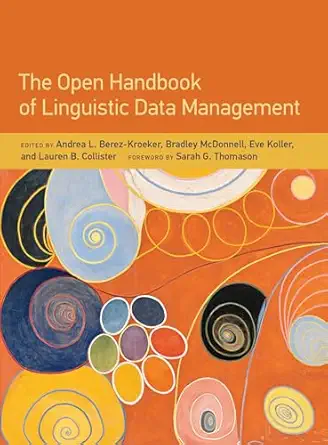 the open handbook of linguistic data management 1st edition andrea l berez kroeker ,bradley mcdonnell ,eve