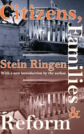 citizens families and reform 1st edition stein ringen 1138520497, 978-1138520493