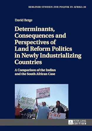 determinants consequences and perspectives of land reform politics in newly industrializing countries a