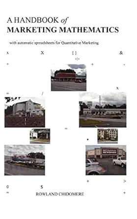 a handbook of marketing mathematics with automatic spreadsheets for quantitative marketing 1st edition