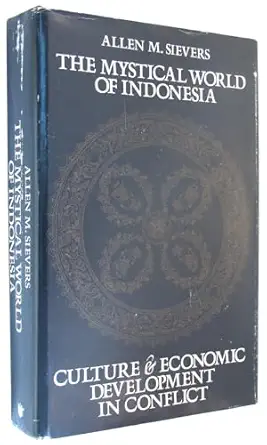 the mystical world of indonesia culture and economic development in conflict 1st edition professor allen