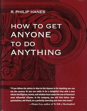 how to get anyone to do anything 1st edition r philip hanes 1580086675, 978-1580086677