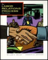 the labor relations process 1st edition william h holley ,kenneth m jennings 003097576x, 978-0030975769