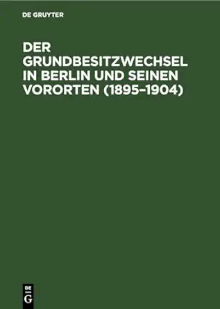 der grundbesitzwechsel in berlin und seinen vororten eine statistische studie 1st edition johannes croner