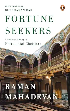 fortune seekers a business history of the nattukottai chettiars 1st edition raman mahadevan 0670084867,
