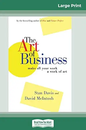the art of business make all your work a work of art 1st edition stan davis ,david mcintosh 0369316037,