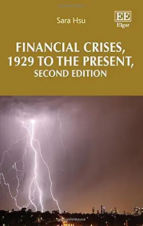 financial crises 1929 to the present 1st edition sara hsu 1785365169, 978-1785365164