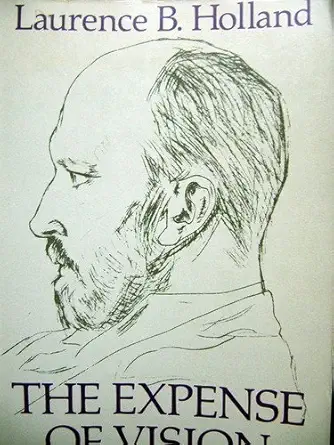the expense of vision essays on the craft of henry james 1st edition laurence b holland 0801827558,
