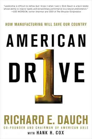 american drive 1st edition richard dauch ,hank h cox 1250010829, 978-1250010827
