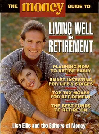 the money guide to living well in retirement 1st edition lisa ellis 1883013763, 978-1883013769