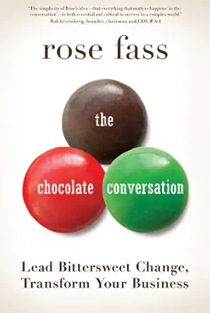 the chocolate conversation lead bittersweet change transform your business 1st edition rose fass ,bill